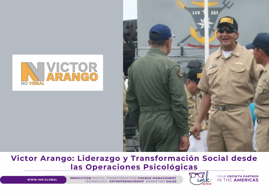 Victor Arango: Liderazgo y Transformación Social desde las Operaciones Psicológicas