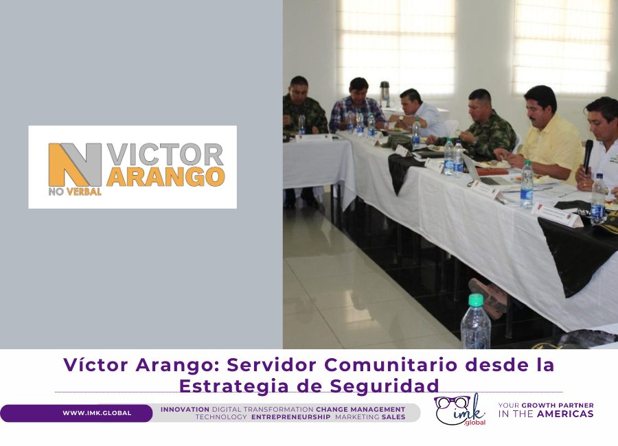 Víctor Arango: Servidor Comunitario desde la Estrategia de Seguridad