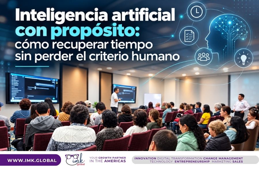 Inteligencia artificial con propósito: cómo recuperar tiempo sin perder el criterio humano
